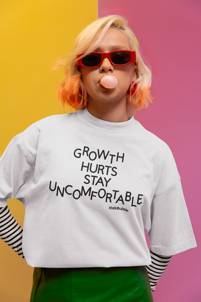 "Growth Hurts. Stay Uncomfortable." T-Shirt – Wear the Truth.